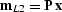 ${\bf m}_{L2}={\bf P} \, {\bf x}$