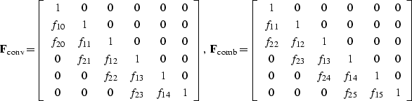 \begin{displaymath}
{\bf F}_{\rm conv} =
\left[ \begin{array}
{ccccccc}
1 & 0 & ...
 ...1 & 0 \\ 0 & 0 & 0 & f_{25} & f_{15} & 1 \\ \end{array} \right]\end{displaymath}