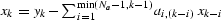 $x_k = y_k - \sum_{i=1}^{\min(N_a-1, k-1)} a_{i,(k-i)} \; x_{k-i}$