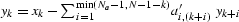 $y_k = x_k - \sum_{i=1}^{\min(N_a-1, N-1-k)} a'_{i,(k+i)} \; y_{k+i}$