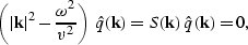 \begin{displaymath}
\left(\vert{\bf k}\vert^2 - \frac{\omega^2}{v^2}\right) \; \hat{q}({\bf k}) =
S({\bf k}) \; \hat{q}({\bf k}) = 0,\end{displaymath}