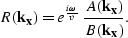 \begin{displaymath}
R({\bf k_x})=e^{\frac{i \omega}{v}} \;\frac{A({\bf k_x})}{B({\bf k_x})}.\end{displaymath}