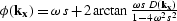 $\phi({\bf k_x}) = \omega \, s + 2 \arctan 
\frac{\omega \, s \, D({\bf k_x})}{1-4\, \omega^2 \, s^2}$