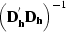 $\left({\bf D}_{{\bf h}}^{'}{\bf D}_{{\bf h}}\right)^{-1}$