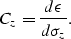 \begin{displaymath}
C_z=\frac{d \epsilon}{d \sigma_z}.\end{displaymath}