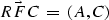 \begin{displaymath}
\vec{RFC}\;=\;(A,C)\;\; \end{displaymath}