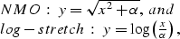 \begin{displaymath}
\begin{array}
{l}
NMO:\;y = \sqrt {x^2 + \alpha } ,\;and \\...
...;y = \log \left( {\frac{x}{\alpha }} \right), \\
\end{array}\end{displaymath}