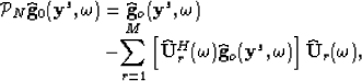 \begin{displaymath}
\begin{array}
{c}
{\cal P}_N \widehat{\bf g}_0({\bf y}^s,\om...
 ...f y}^s,\omega) 
\right]
\widehat{{\bf U}}_r(\omega),\end{array}\end{displaymath}