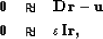 \begin{eqnarray}
\bf 0 &\approx & \bf Dr-u \\ \nonumber
\bf 0 &\approx & \bf \varepsilon I r,\end{eqnarray}
