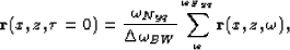\begin{displaymath}
{\bf r}(x,z,\tau =0)= \frac{\omega_{Nyq}}{\Delta \omega_{BW}} \sum_{\omega}^{\omega_{Nyq}} {\bf r}(x,z,\omega),\end{displaymath}