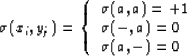 \begin{displaymath}
\sigma (x_i,y_j) = \left\{ \begin{array}
{llll}
 \sigma(a,a)...
 ...&\  \sigma(-,a) = 0
&\  \sigma(a,-) = 0
&\end{array} \right .\end{displaymath}
