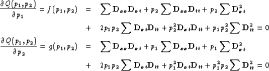 \begin{eqnarray}
\frac{\partial Q(p_1,p_2)}{\partial p_1} = f(p_1,p_2) &=& \sum ...
 ...1^2 \bold D_{xt} \bold D_{tt}
 + p_1^2 p_2 \sum \bold D_{tt}^2 = 0\end{eqnarray}