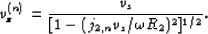 \begin{displaymath}
v_z^{(n)} = {{v_s}\over{[1 - (j_{2,n}v_s/\omega R_2)^2}]^{1/2}}.
 \end{displaymath}