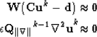 \begin{eqnarray}
{\bf W ( Cu}^{k} - { \bf d ) \approx 0 } \nonumber \\  {\bf \ep...
 ...vert\nabla\vert\vert}}^{k-1} { \bf \nabla^2 u}^k { \bf \approx 0 }\end{eqnarray}