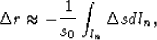 \begin{eqnarray}
\Delta r \approx -\frac{1}{s_0}\int_{l_n} \Delta s dl_n,\end{eqnarray}