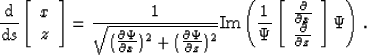 \begin{displaymath}
\frac{ {\rm d}}{ {\rm d}s}\left[\begin{array}[pos]
{c} x \\ ...
 ...\frac{\partial}{\partial z} \\  \end{array}\right]\Psi \right).\end{displaymath}