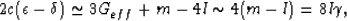 \begin{eqnarray}
2c(\epsilon-\delta) \simeq 3G_{eff} + m - 4l \sim 4(m-l) = 8l\gamma,
 \end{eqnarray}