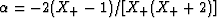 $\alpha = -2(X_+-1)/[X_+(X_+ + 2)]$