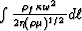 $\int {{\rho_f\kappa\omega^2}\over{2\eta(\rho\mu)^{1/2}}}d\ell$