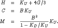 \begin{eqnarray}
H &=& K_U + 4G/3
\\ C &=& B K_U
\\ M &=& \frac{B^2}{1-K_D/K_U} K_U.\end{eqnarray}