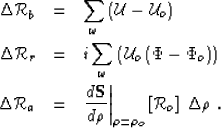 \begin{eqnarray}
\Delta \mathcal R_b&=& \sum_\omega\left(\mathcal U- \mathcal U_...
 ...r} \right\vert _{\r=\r_o} \left[\mathcal R_o\right]\; \Delta \r\;.\end{eqnarray}