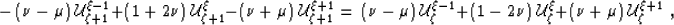 \begin{displaymath}
-\left(\nu-\mu \right)\mathcal{U}^{\xi-1}_{\zeta+1}+ \left(1...
 ...i} _{\zeta}+ \left(\nu+\mu\right)\mathcal{U}^{\xi+1}_{\zeta}\;,\end{displaymath}