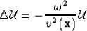 \begin{displaymath}
 \Delta\mathcal{U}= - \frac{\omega^2}{v^2 \left(\mathbf{x} \right)} \mathcal{U}\end{displaymath}