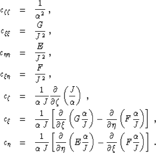 \begin{eqnarray}
\c_{\zeta\zeta}&=& \frac{1 }{\AA^2} \;, \nonumber \\ \c_{\xi\xi...
 ...{\partial } {\partial \xi } \left(F\frac{\AA}{J}\right) \right]\;.\end{eqnarray}