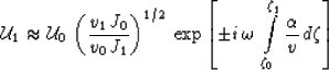 \begin{displaymath}
 \mathcal{U}_1 \approx \mathcal{U}_0\,\left(\frac{v_1\,J_0}{...
 ...
\int\limits_{\zeta_0}^{\zeta_1} \frac{\AA}{v}\,d\zeta
\right]}\end{displaymath}