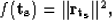 \begin{displaymath}
f({\bf t_s})=\Vert{\bf r_{t_s}}\Vert^2,\end{displaymath}