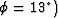 $\phi=13^{\circ})$