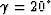 $\gamma=20^\circ$