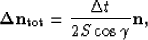 \begin{displaymath}
{\bf \Delta n}_{\rm tot}=
\frac{\Delta t}{2 S\cos\gamma} {\bf n},\end{displaymath}