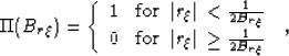 \begin{displaymath}
\Pi(B_\r)=\left\{ \begin{array}
{cc}
 1 & \mbox{for} \;\; \v...
 ...ert \, \ge \frac{1}{2 B_\r} 
 \end{array} \right. \nonumber \:,\end{displaymath}