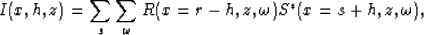 \begin{displaymath}
I(x,h,z) =\sum_s \sum_\omega R(x=r-h,z,\omega) S^*(x=s+h,z,\omega),\end{displaymath}