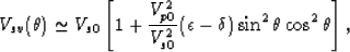 \begin{eqnarray}
V_{sv}(\theta) \simeq V_{s0}\left[1 +
{{V_{p0}^2}\over{V_{s0}^2}}(\epsilon-\delta)
\sin^2\theta\cos^2\theta\right],
 \end{eqnarray}