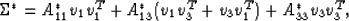 \begin{eqnarray}
\Sigma^* = A^*_{11}v_1v_1^T + A^*_{13}(v_1v_3^T + v_3v_1^T)
+ A^*_{33} v_3v_3^T,
 \end{eqnarray}