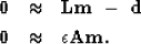 \begin{eqnarray}
{\bf 0} &\approx&{\bf L m}\ -\ {\bf d}
\\ {\bf 0} &\approx&\epsilon{\bf A m}. \nonumber\end{eqnarray}
