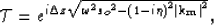 \begin{displaymath}
{\mathcal T} = e^{i \Delta z \sqrt{{\omega}^2{s_o}^2 - {(1 - i
\eta)}^2 {\bf \left\vert k_m \right\vert}^2}} ,\end{displaymath}