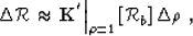 \begin{displaymath}
\Delta \r\approx \left. {\bf K}^{'} \right\vert _{\rho=1} \left[\r_b \right]\Delta \rho \;,\end{displaymath}