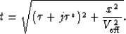 \begin{displaymath}
t = \sqrt{ (\tau+j\tau^{*})^2 + \frac{x^2}{V_{\rm eff}^2} }.\end{displaymath}