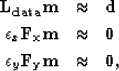 \begin{eqnarray}
\bold{L_{data}m} &\approx& \bold{d} \nonumber \\  \epsilon_{x} ...
 ...old 0 \nonumber \\  \epsilon_{y} \bold{F_{y}m} &\approx& \bold 0, \end{eqnarray}