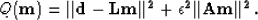 \begin{displaymath}
Q(\bf m) =\vert\vert \bf d- \bf L\bf m\vert\vert^2 + \epsilon^2 \vert\vert \bf A\bf m\vert\vert^2.\end{displaymath}