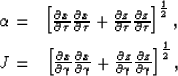 \begin{eqnarray}
\alpha=& \left[ \frac{\partial x}{\partial\t} \frac{\partial x}...
 ...\frac{\partial z}{\partial\gamma} \right]^{\frac{1}{2}}, \nonumber\end{eqnarray}