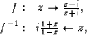 \begin{eqnarray}
f: & z \rightarrow \frac{z-i}{z+i}, \\ f^{-1}: & i\frac{1+z}{1-z} \leftarrow z, \nonumber\end{eqnarray}