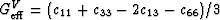 $G_{\rm eff}^V = (c_{11} + c_{33} -
2c_{13} - c_{66})/3$