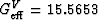 $G_{\rm eff}^V = 15.5653$