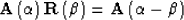 \begin{displaymath}
{\bf A} \left( \alpha \right) {\bf R} \left( \beta \right) =
{\bf A} \left( \alpha - \beta \right) \end{displaymath}