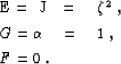 \begin{eqnarraystar}
E& = & J\quad = \quad \qz^2\;, \\  G& = & \AA \quad = \quad 1\;, \\  F& = & 0\;.
 \end{eqnarraystar}