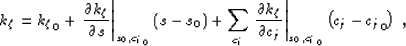 \begin{displaymath}
\kqz = {\kqz}_0 + 
 \left. \frac{\partial \kqz}{\partial s }...
 ...rtial c_j}\right\vert _{ s_0,{c_j}_0} \lp c_j - {c_j}_0 \rp \;,\end{displaymath}